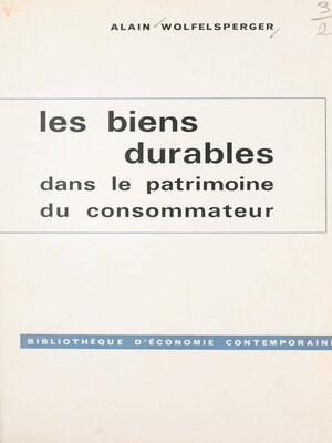 cover image of Les biens durables dans le patrimoine du consommateur